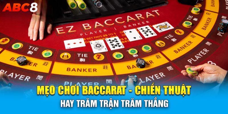 Mẹo chơi Baccarat thắng lớn cho người mới